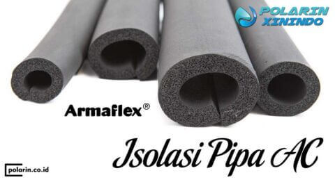 Inilah Isolasi Pipa AC Terbaik Armaflex