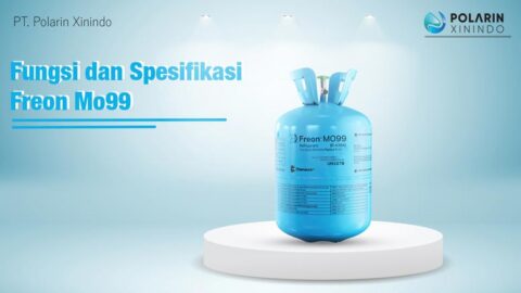 Fungsi dan Spesifikasi Freon Mo99 - POLARIN