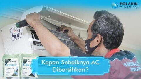 Kapan Sebaiknya AC Dibersihkan
