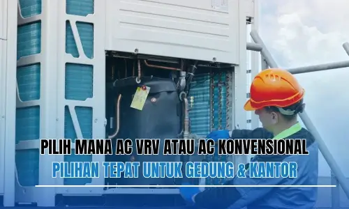 Banner of AC VRV vs AC Konvensional Pilihan Tepat untuk Gedung & Kantor