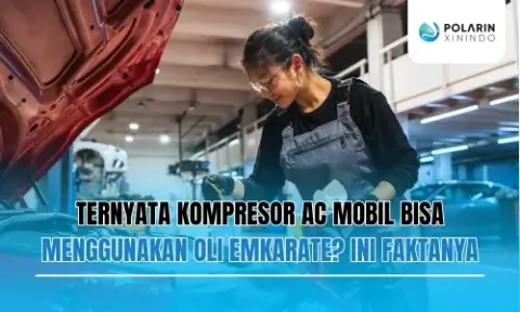 Ternyata Kompresor AC Mobil Bisa Menggunakan Oli Emkarate Ini Faktanya