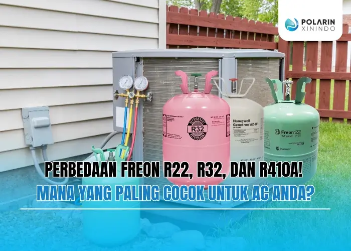 Banner of Perbedaan Freon R22, R32, dan R410A! Mana yang Paling Cocok untuk AC Anda?
