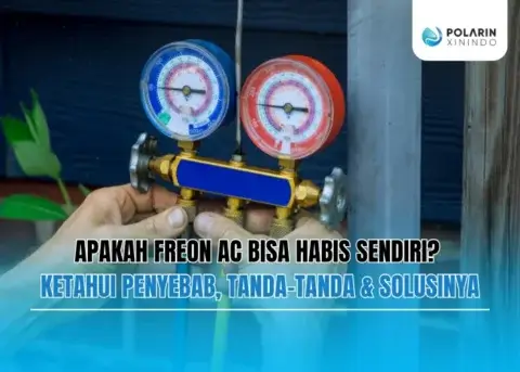 Apakah Freon AC Bisa Habis Sendiri Ketahui Penyebab, Tanda-Tanda, dan Solusinya
