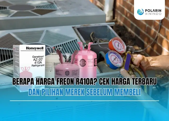Banner of Berapa Harga Freon R410A? Cek Harga Terbaru dan Pilihan Merek Sebelum Membeli