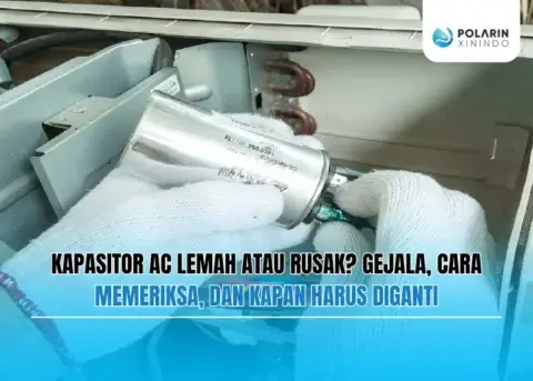 Kapasitor AC Lemah atau Rusak Gejala, Cara Memeriksa, dan Kapan Harus Diganti